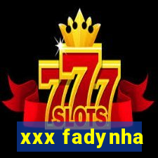 xxx fadynha